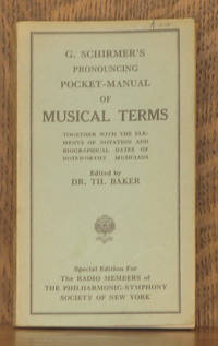 G. SCHIRMER'S PRONOUNCING POCKET-MANUAL OF MUSICAL TERMS