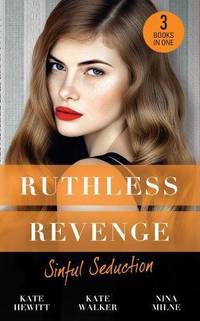 Ruthless Revenge: Sinful Seduction: Demetriou Demands His Child / Olivero's Outrageous...