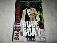 Rude Buay ... Shatterproof: Rude Buay III (Volume 3) by John A. Andrews - 2012