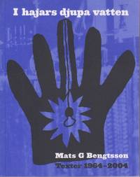 I hajars djupa vatten. Texter 1964-2004. Urval och kommentarer av Leif Nylén och Torkel Rasmusson.