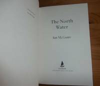 THE NORTH WATER by McGuire, Ian - 2016