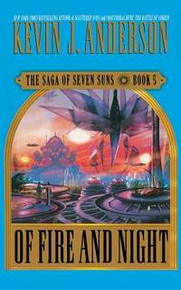 Of Fire and Night : The Saga of Seven Suns Book 5