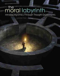 The Moral Labyrinth: Introducing Ethics Through Thought Experiments