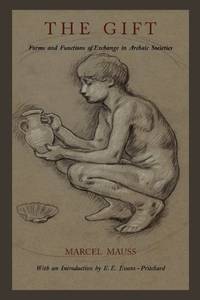 cover of The Gift: Forms and Functions of Exchange in Archaic Societies