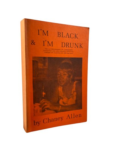 African American Women's Health and Addiction Autobiography " I'm Black and I'm Drunk ", on Alcoholism and Recovery, 1976