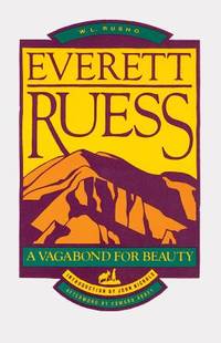 Everett Ruess : A Vagabond for Beauty