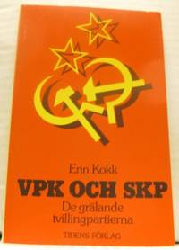 Vpk och SKP. De grälande tvillingpartierna.
