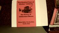 ONE HUNDRED YEARS OF WORKERS' SOLIDARITY: The History of Solidaridad Obrera by Carles Aisa. SANZ - First Printing. First Edition - 2013 - from Horizon Books (SKU: 129809)