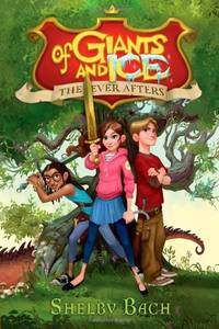 Of Giants and Ice (The Ever Afters, 1)