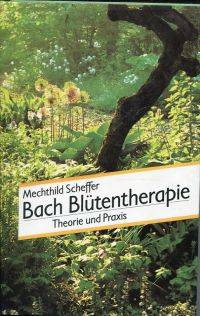 Bach-Blütentherapie.