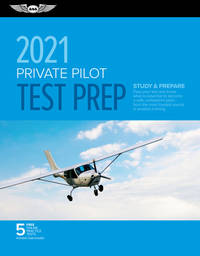 Private Pilot Test Prep 2021: Study & Prepare: Pass Your Test and Know What Is Essential to...