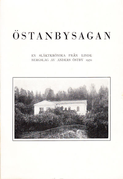 Östanbysagan. En släktkrönika från Linde bergslag…