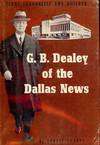 G.B. DEALEY OF THE DALLAS NEWS