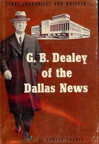 G.B. DEALEY OF THE DALLAS NEWS