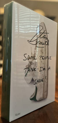 Stan Smith: Some People Think I'm A Shoe ~ SIGNED FIRST/FIRST