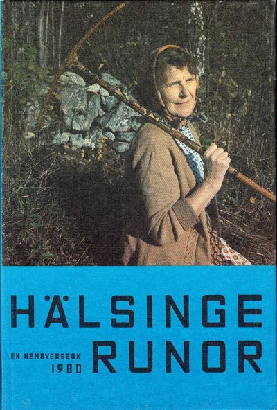 Hälsingerunor. En hembygdsbok 1980. Utgiven av…