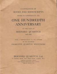 A catalogue of books and manuscripts issued to commemorate the one hundredth anniversary of the...