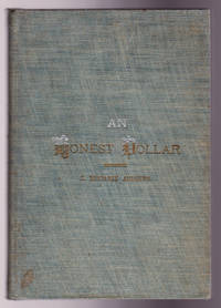 AN HONEST DOLLAR by E. Benj Andrews - 1st Edition - 1894 - from Pam's Fine Books (SKU: 053134)