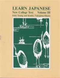 Learn Japanese: New College Text -- Volume III