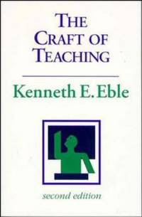 The Craft of Teaching : A Guide to Mastering the Professor's Art