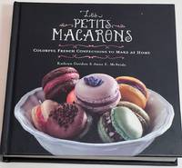 cover of Les Petits Macarons: Colorful French Confections to Make at Home