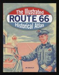 The Illustrated Route 66 Historical Atlas