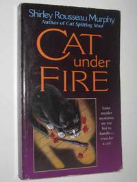 Cat Under Fire by Shirley Rousseau Murphy - Paperback - 2000 - from Manyhills Books (SKU: 10044521)