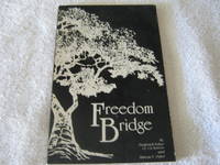 Freedom Bridge by Frederick Pelser and Marcia F. Pelser - 1984