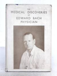 image of The Medical Discoveries of Edward Bach, Physician