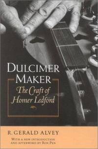 Dulcimer Maker : The Craft of Homer Ledford