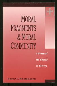 Moral Fragments and Moral Community: A Proposal for Church in Society