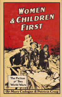 Women and Children First: The Fiction of Two World Wars