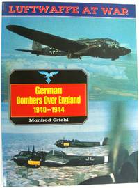 Luftwaffe at War: German Bombers Over England 1940-1944