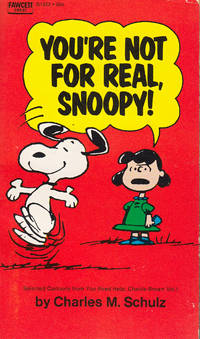 You're Not For Real, Snoopy! (Selected Cartoons From You Need Help, Charlie Brown Vol. 1)