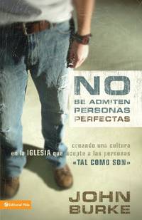 A No Se Admiten Personas Perfectas: Creating a Come-As-You-Are Culture in the Church