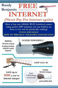 FREE Internet: Don't pay for internet - Save hundreds of dollars a year by building one of these...