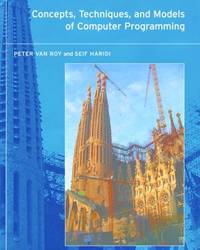 Concepts, Techniques, and Models of Computer Programming