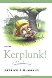 Kerplunk!: Stories by Patrick F. McManus - 2007-05-02