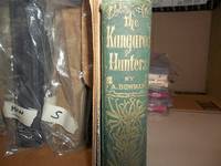 The Kangaroo Hunters; or, Adventures in the Bush (1858, Woolworth, Ainsworth 1st Ed.) by Anne Bowman - First American Edition - 1858 - from Mary Riversong (SKU: 161BowmanKangarooHunters)