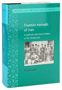 Frontier Nomads of Iran: A Political and Social History of the Shahsevan