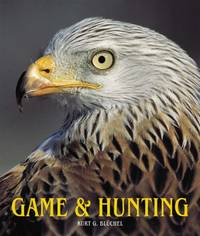 Game and Hunting by Kurt Bluchel - Hardcover - from World of Books Ltd (SKU: GOR004421144)
