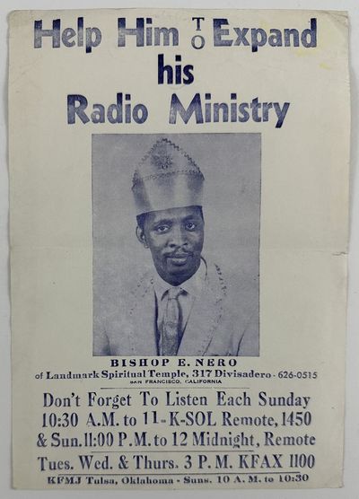 Help Him to Expand His Radio Ministry. Bishop E. Nero of Landmark Spiritual Temple, 317 Divisidero, San Francisco, California. Don't Forget to Listen Each Sunday... [caption title]