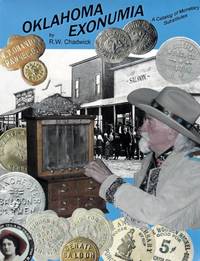 Oklahoma Exonumia by R. W Chadwick - Paperback - from Chisholm Trail Bookstore (SKU: 13283)