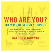 Who Are You? : 101 Ways of Seeing Yourself