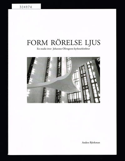 Form, rörelse, ljus. En studie över Johannes…