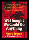 We Thought We Could Do Anything : the Life of Screenwriters Phoebe and Henry Ephron