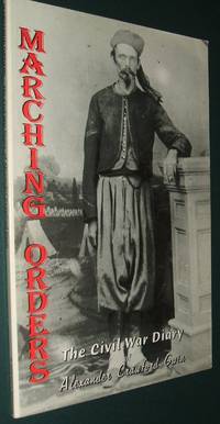 image of Marching Orders: the Civil War Diary of Alex Crawford Gwin