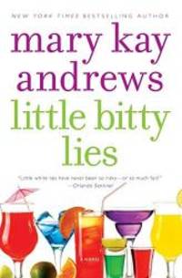Little Bitty Lies: A Novel by Mary Kay Andrews - Paperback - 2012-03-06 - from Books Express (SKU: 0060566698q)