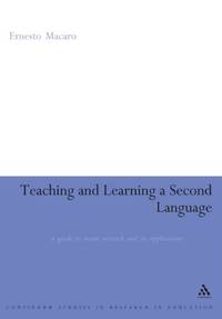 Teaching and Learning a Second Language: A Guide To Recent Research And Its Applications...
