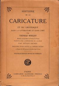 Histoire de la Caricature et du Grotesque dans la littérature et dans l'art. Traduit avec l'approbation de l'auteur par Octave Sachot. Précédée dúne Notice par Amédée Pichot. Nouvelle édition, revue et corrigée